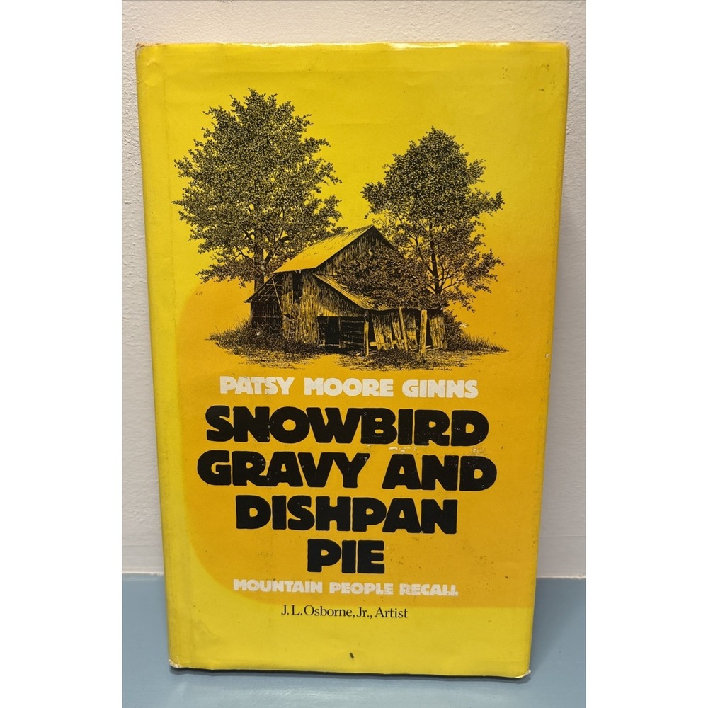 Snowbird Gravy and Dishpan Pie :  Patsy Moore Ginns Appalachian Ray Hicks